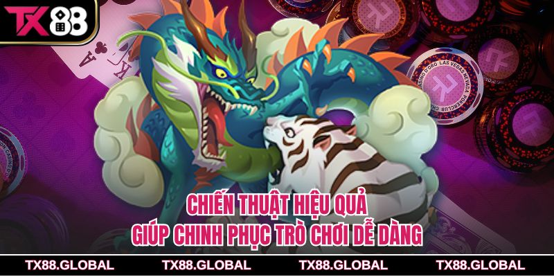 Chiến thuật hiệu quả giúp chinh phục trò chơi dễ dàng