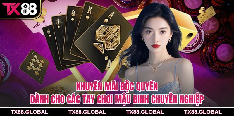 Khuyến mãi độc quyền dành cho các tay chơi mậu binh chuyên nghiệp